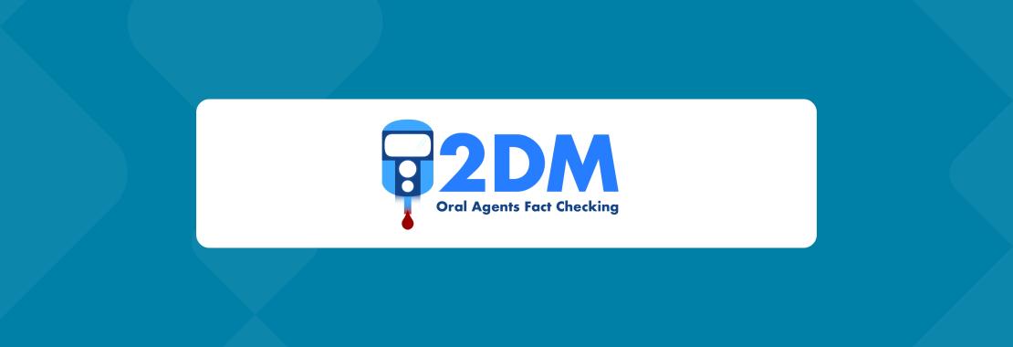 T2DM Oral Agents Fact Checking: Educational program